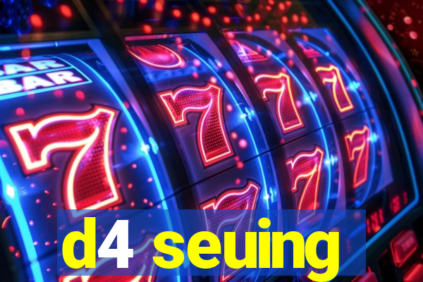 d4 seuing